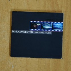 DUB CONNECTED - ELECTRONIC MUSIC - CD