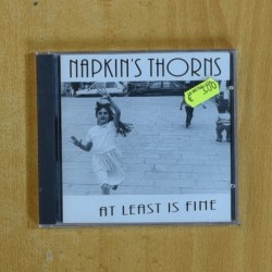 NAPKINS THORNS - AT LEAST IS FINE - CD