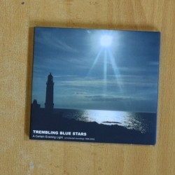 TREMBLING BLUE STARS - A CERTAIN EVENING LIGHT - CD