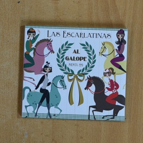 LAS ESCARLATINAS - AL GALOPE SIESTA 220 - CD