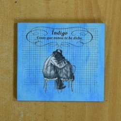 INDIGO - COSAS QUE NUNCA TE HE DICHO - CD