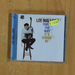 LEE MALLORY - THAT THE WAY ITS GONNA BE - CD