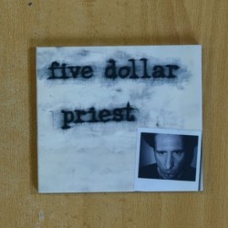 FIVE DOLLAR PRIEST - FIVE DOLLAR PRIEST - CD