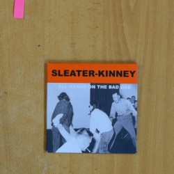 SLEATER KINNEY - ALL HANDS ON THE BAD ONE - CD