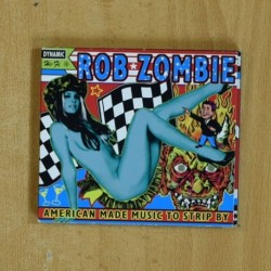 ROB ZOMBIE - AMERICAN MADE MUSIC TO STRIP BY - CD