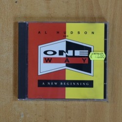 AL HUDSON AND ONE WAY - A NEW BEGINNING - CD