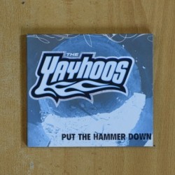 THE YAYHOOS - PUT THE HAMMER DOWN - CD