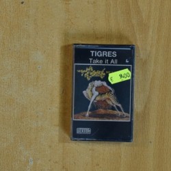 TIGRES - TAKE IT ALL - CASSETTE