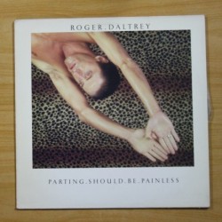 ROGER DALTREY - PARTING SHOULD BE PAINLESS - LP