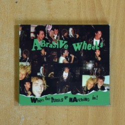 ABRASIVE WHEELS - WHEN THE PUNKS GO MARCHING IN - CD