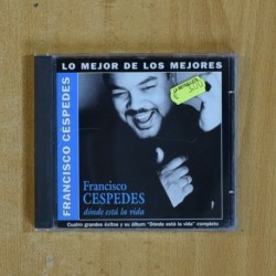 FRANCISCO CESPEDES - DONDE ESTA LA VIDA - CD