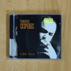 FRANCISCO CESPEDES - VIDA LOCA - CD