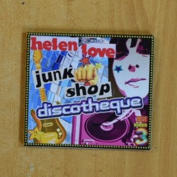 HELEN LOVE - JUNK SHOP DISCOTHEQUE - CD