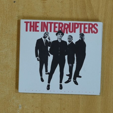 THE INTERRUPTERS - FIGHT THE GOOD FIGHT - CD