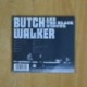 BUTCH WALKER AND THE BLACK WIDOWS - THE SPADE - CD