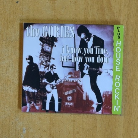 THE GORIES - I KNOW YOU FINE BUT HOW YOU DOIN - CD