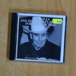 BOB WILLS - BOS WILLS AND HIS TEXAS PLAY FOR THE LAST TIME - CD