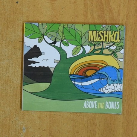 MISHKA - ABOVE THE BONES - CD