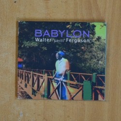 WALTER GAVITT FERGUSON - BABYLON - CD