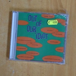 VARIOS - OUT OF OUR IDIOT - CD