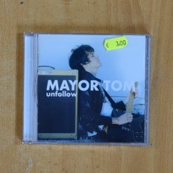 MAYOR TOM - UNFOLLOW - CD