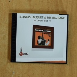 ILLINOIS JACQUET & HIS BIG BAND - JACQUETS GOT IT - CD