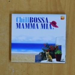 VARIOS - CHILL BOSSA MAMMA MIA - CD