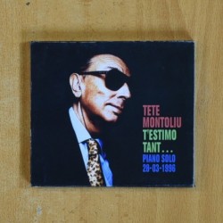 TETE MONTOLIU - T ESTIMO TANT - CD