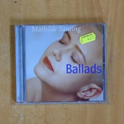 MATHILDE SANTING - BALLADS - CD