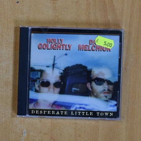 HOLLY GOLIGHTLY & DAN MELCHIOR - DESPERATE LITTLE TOWN - CD