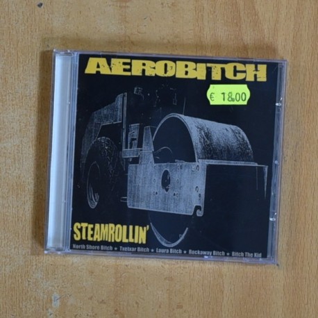 AEROBITCH - STEAMROLLIN - CD