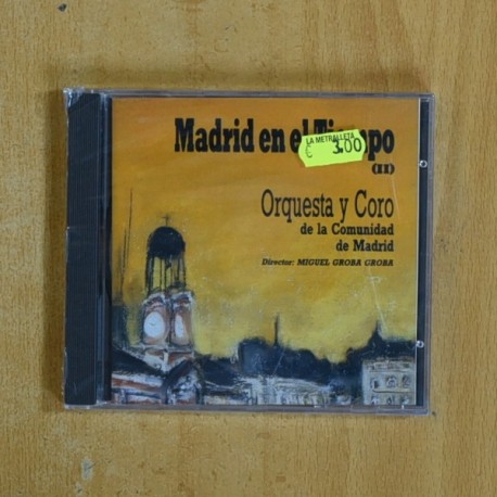 ORQUESTA Y CORO DE LA COMUNIDAD DE MADRID - MADRID EN EL TIEMPO - CD