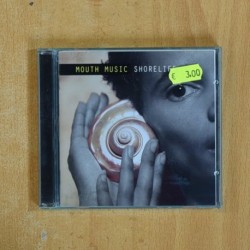 MOUTH MUSIC - SHORELIFE - CD