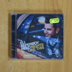 ELI PAPERBOY REED - NIGHTS LIKE THIS - CD