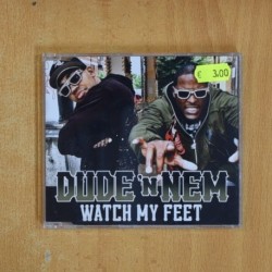 DUDE N NEM - WATCH MY FEET - CD SINGLE