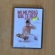 NO ME PIDAS QUE TE BESE PORQUE TE BESARE - DVD