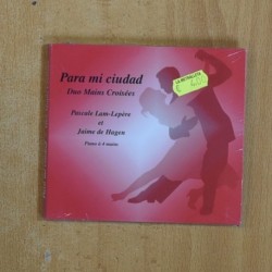 DUO MAINS CROISEES - PARA MI CIUDAD - CD