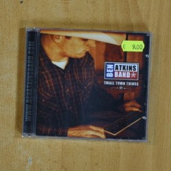 BEN ATKINS BAND - SMALL TOWN THINGS - CD