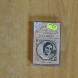 LUISA REQUEJO - 1900 / 1940 - CASSETTE