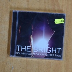 THE BRIGHT - SOUNDTRACK FOR A WINTERS TALE - CD