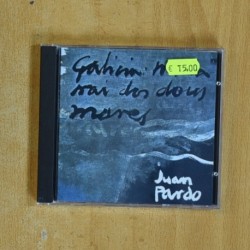 JUAN PARDO - GALICIA MIÃA NAI DOS DOUS MARES - CD