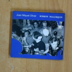 JOAN MIQUEL OLIVER - BOMBON MALLORQUIN - CD