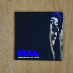 NELL - WHERE THE VIADUCT LOOMS - CD