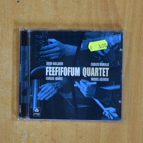 JORDI BALLARIN / CARLOS MURILLO / CARLOS IBAÃEZ / MIQUEL ASENSIO - FEEFIFOFUM QUARTET - CD