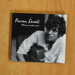 FERRAN SAVALL - MIREN EL NOSTRE MAR - CD