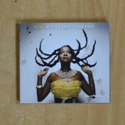 SOMI - IF THE RAINS COME FIRST - CD