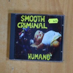 SMOOTH CRIMINAL - HUMANO - CD