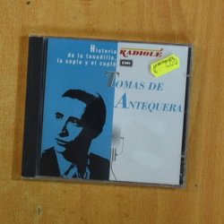 TOMAS DE ANTEQUERA - HISTORIA DE LA TONADILLA LA COPLA Y EL CUPLE - CD