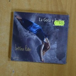 BETTINA FLATER - LA GOTA Y LA MAR - CD