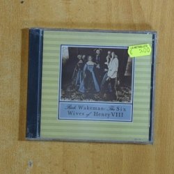 RICK WAKEMAN - THE SIX WIVES OF HENRY VIII - CD